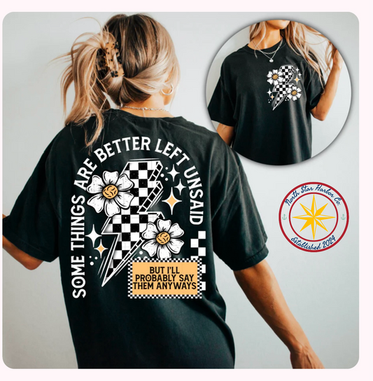 Better Left Unsaid Shirt