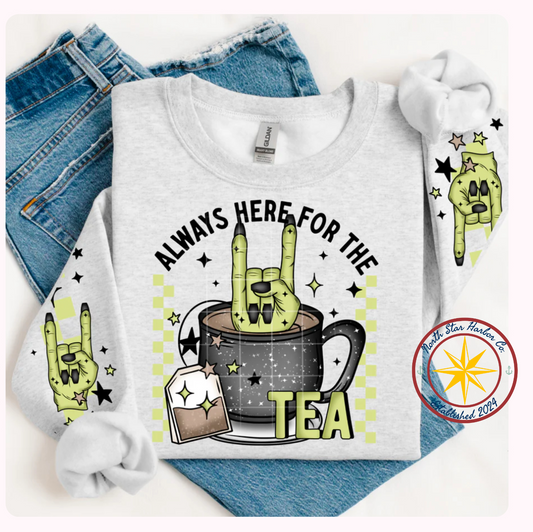 Here for the Tea Shirt