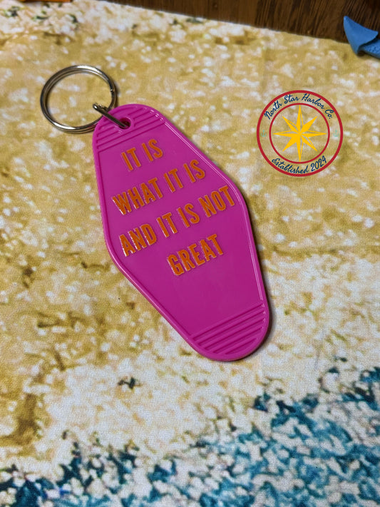 It is what it is Motel Keychain